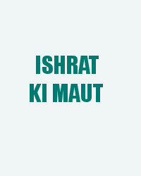 Ishrat Ki Maut