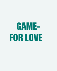 Game- For Love