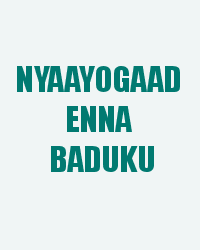 Nyaayogaad Enna Baduku