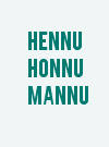 Hennu Honnu Mannu