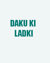 Daku Ki Ladki