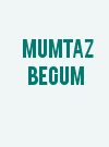 Mumtaz Begum